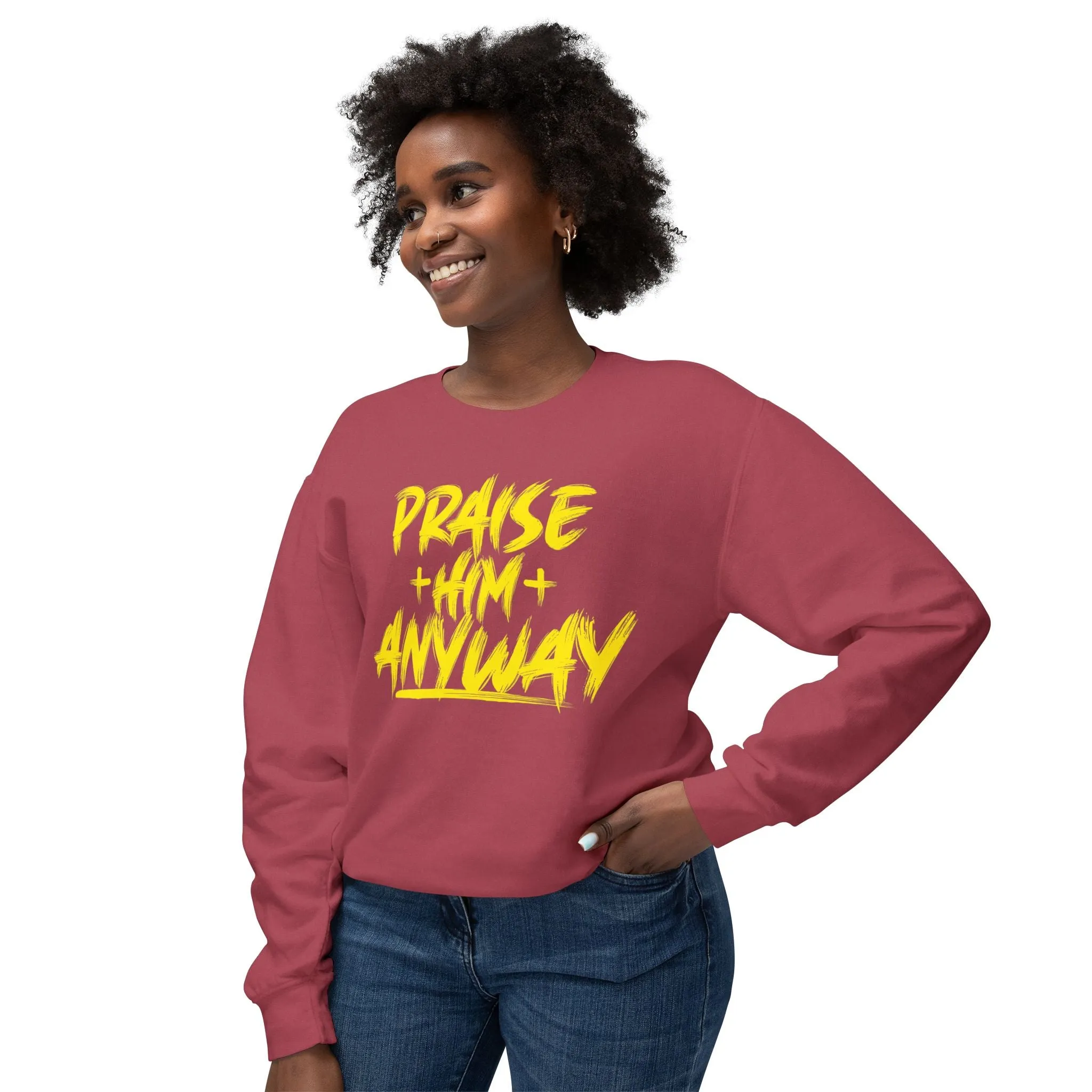 Fall Edition  "Praise Him Anyway" Unisex Lightweight Crewneck Sweatshirt
