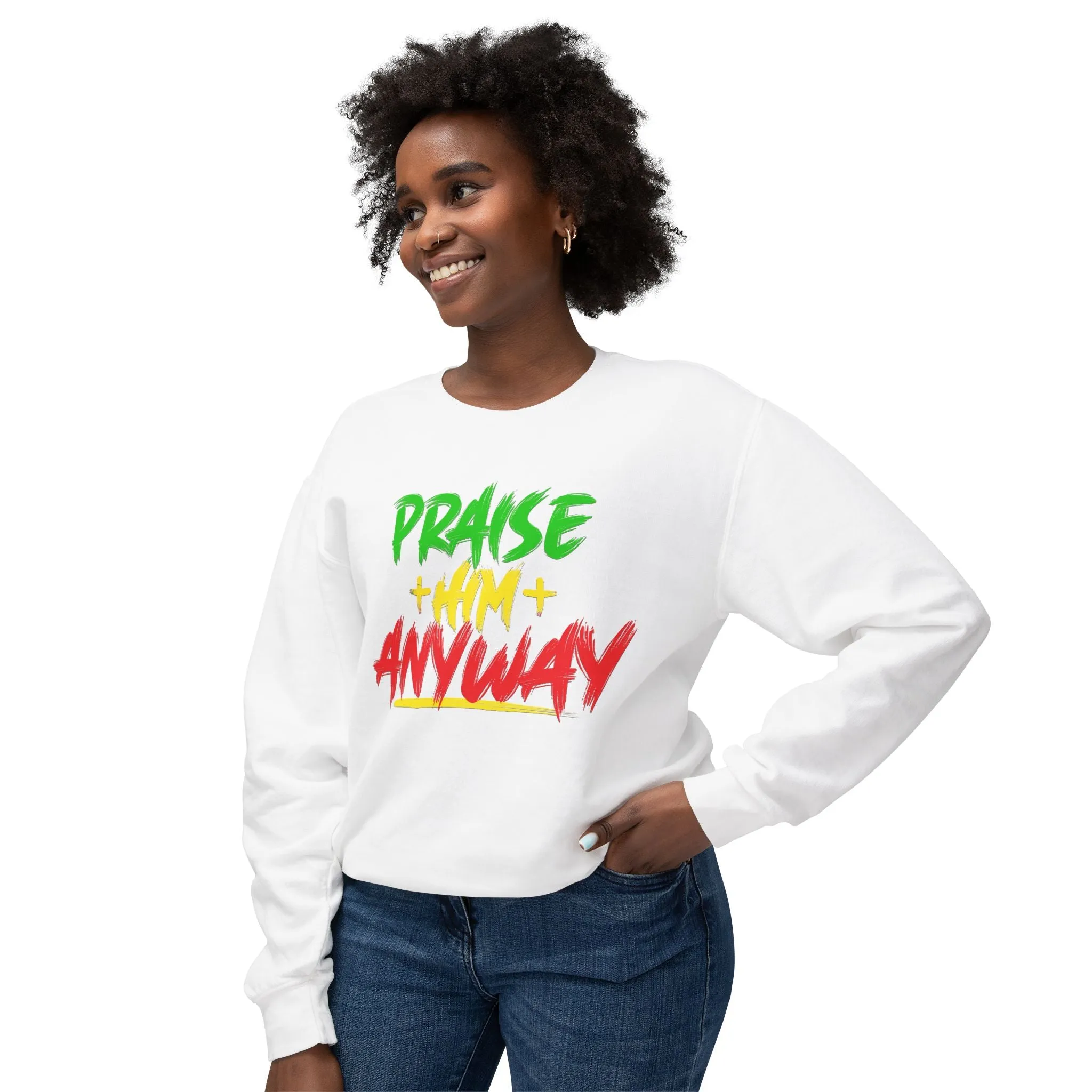 Fall Edition  "Praise Him Anyway" Unisex Lightweight Crewneck Sweatshirt