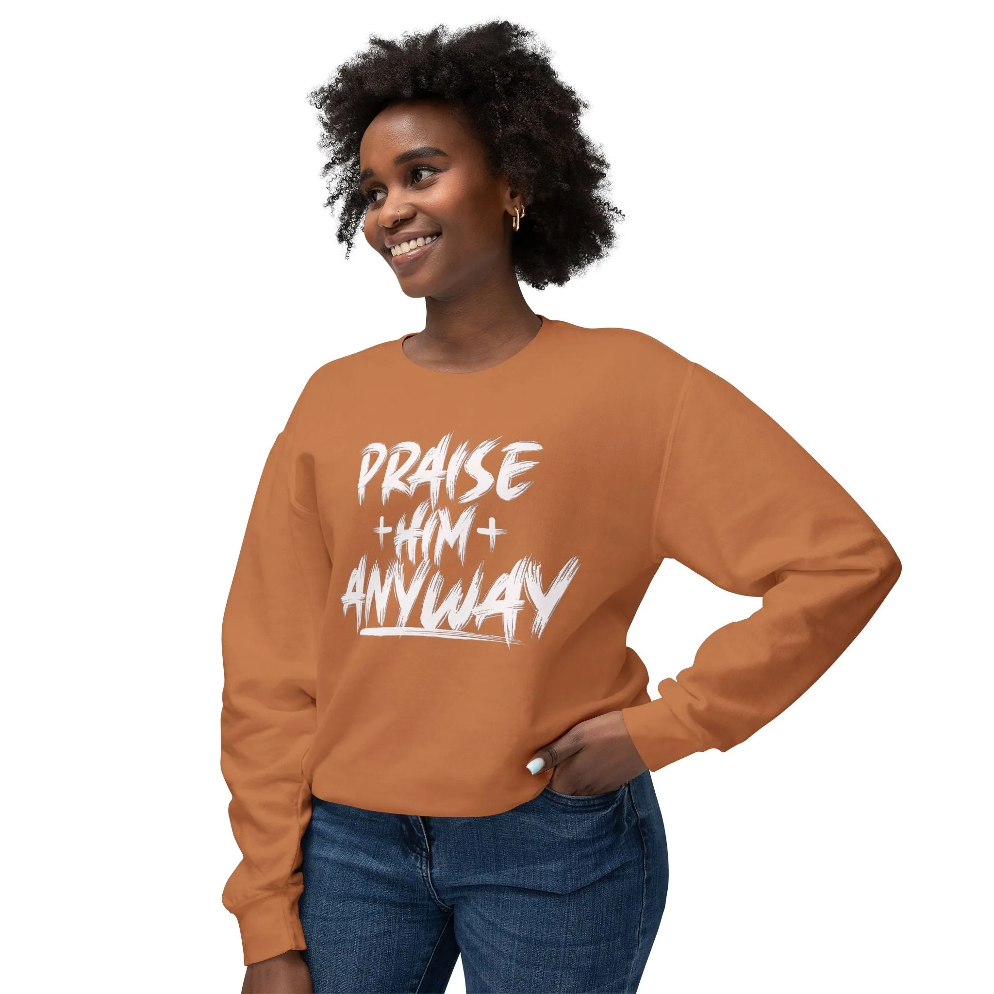 Fall Edition  "Praise Him Anyway" Unisex Lightweight Crewneck Sweatshirt